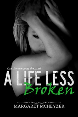 A Life Less Broken Cover Reveal A Life Less Broken Cover Reveal
