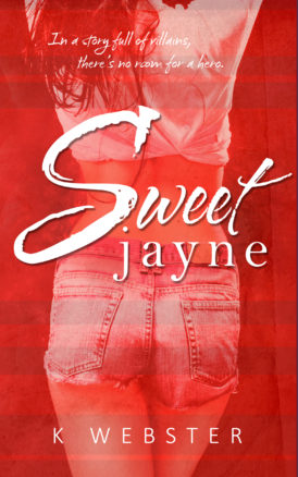 “Sweet Jayne” By K. Webster is LIVE! Click to enter the Giveaway “Sweet Jayne” By K. Webster is LIVE! Click to enter the Giveaway