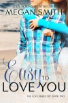 Cover Reveal: Easy To Love You by Megan Smith