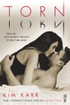 Cover Reveal: Torn (Connections#2) by Kim Karr