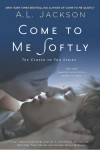 Come to Me Softly Cover Reveal/ Giveaway**