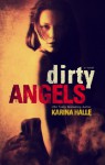 Dirty Angels is Live!!!