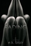 Happy Anniversary to E.K. Blair’s Fading!