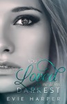 You Loved Me At My Darkest Book Review