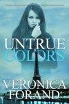 Untrue Colors is Live