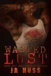 “Wasted Lust” Book Review