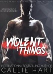 “Violent Things” is LIVE!