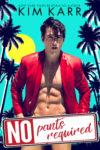 Kim Karr’s “No Pants Required” Cover Reveal