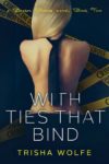 With Ties That Bind: Book Two Book Blitz/ Giveaway**