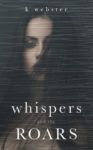 Whispers And The Roars Book Review