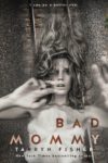 “Bad Mommy” Q&A Review