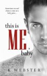 “This Is Me, Baby” Book Review/ Giveaway**