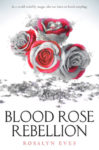 “Blood Rose Rebellion” Book Review
