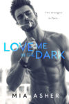 “Love Me In The Dark” Cover Reveal/ Giveaway**