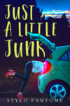 Just A Little Junk Cover Reveal