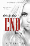 Need to Read! This Is The End, Baby