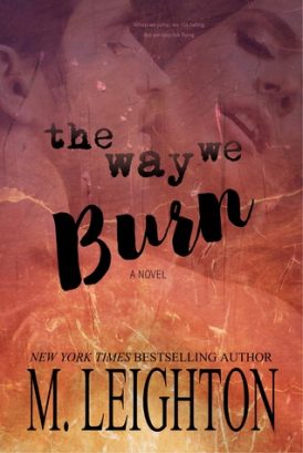 The Way We Burn is Live! Read Angie’s Review The Way We Burn is Live! Read Angie’s Review