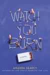 Watch You Burn Book Review