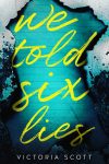 We Told Six Lies Release Blitz/ Giveaway