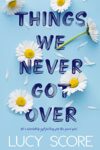 Things We Never Got Over Book Review