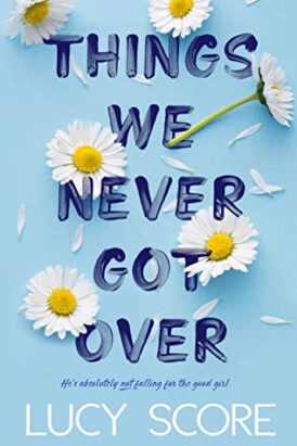 Things We Never Got Over Book Review Things We Never Got Over Book Review